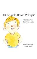 Do Angels Have Wings ?