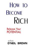 How To Become Rich: Release Your Potentioal