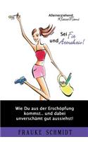 Sei fit und attraktiv!