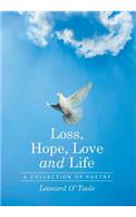 Loss, Hope, Love and Life