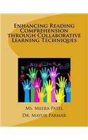 Enhancing Reading Comprehension through Collaborative Learning Techniques