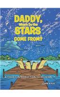 Daddy, Where Do the Stars Come From?