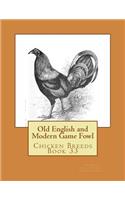 Old English and Modern Game Fowl