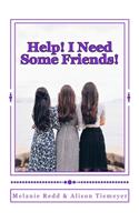Help! I Need Some Friends!