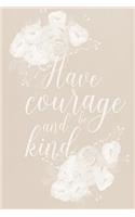 Pastel Chalkboard Journal - Have Courage and Be Kind (Fawn): 100 page 6" x 9" Ruled Notebook: Inspirational Journal, Blank Notebook, Blank Journal, Lined Notebook, Blank Diary