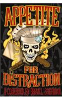 Appetite for Distraction