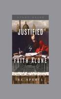 Justified by Faith Alone