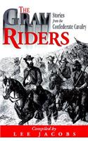 Gray Riders: Stories from the Confederate Cavalry: (English)