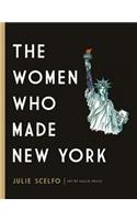 Women Who Made New York
