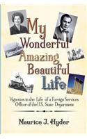My Wonderful Amazing Beautiful Life