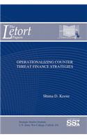 Operationalizing Counter Threat Finance Strategies