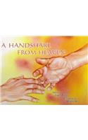 A Handshake from Heaven