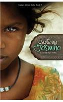 Capturing Jasmina (India's Street Kids Book 1)