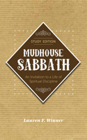 Mudhouse Sabbath: An Invitation to a Life of Spiritual Discipline, Study Edition(English)