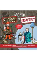 Are You Rugged or Unrugged?