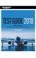 General Test Guide 2018: Pass Your Test and Know What Is Essential to Become a Safe, Competent Amt from the Most Trusted Source in Aviation Training