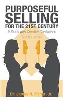 Purposeful Selling for the 21st Century, Second Edition