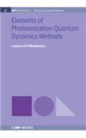 Elements of Photoionization Quantum Dynamics Methods