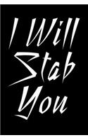 I will stab you notebook gift