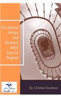 The Natural Vertigo and Dizziness Relief Exercise Program