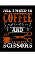 All I Need Is Coffee And Scissors: Weekly planner and notebook 2020. Best weekly planner with date and days name, to do list, appointments and notes. A perfect at a glance 2020 weekly