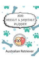 2020 Australian Retriever Planner: Weekly & Monthly with Password list, Journal calendar for Australian Retriever owner,8.5x11: 2020 Planner /Journal Gift,135 pages, 8.5x11, Soft cove