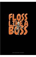 Floss Like a Boss