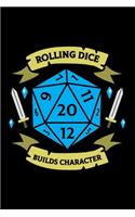 Rolling Dice Builds Character