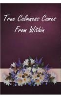 True Calmness Comes From Within