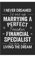 I Never Dreamed I'd End Up Marrying A Perfect Freakin' Financial Specialist