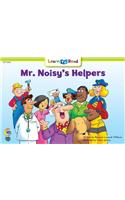 Mr. Noisy's Helpers
