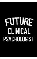 Future Clinical Psychologist: Psychologist Notebook Journal Composition Blank Lined Diary Notepad 120 Pages Paperback Black