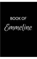 Book of Emmeline: A Gratitude Journal Notebook for Women or Girls with the name Emmeline - Beautiful Elegant Bold & Personalized - An Appreciation Gift - 120 Cream Li