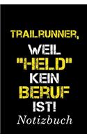 Trailrunner, Weil 