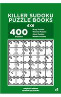 Killer Sudoku Puzzle Books - 400 Easy to Master Puzzles 6x6 (Volume 1)