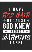 I Have Red Hair Because God Knew I Needed A Warning Label