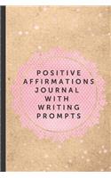 Positive Affirmations Journal With Writing Prompts