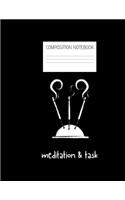 meditation & task Composition Notebook: Composition Zen Ruled Paper Notebook to write in (8.5'' x 11'') 120 pages