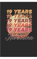 19 Years Of Being Awesome: Dotted Bullet Notebook - Awesome Birthday Gift Idea