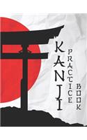 Kanji Practice Book: Kanji Practice Paper: Japanese Shinto Shrine Red Sun Flag of Japan