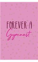 Forever A Gymnast