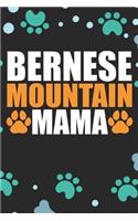 Bernese Mountain Mama: Cool Bernese Mountain Dog Journal Notebook - Bernese Mountain Puppy Lover Gifts - Funny Bernese Mountain Dog Notebook - Bernese Mountain Owner Gifts