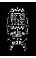 Registered Nurse Pushing Drugs and Killing Bugs Since 1873