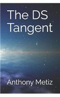 The DS Tangent