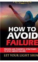 How To Avoid Failure