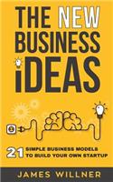 New Business Ideas: 21 Simple Business Models to Build Your Own Startup