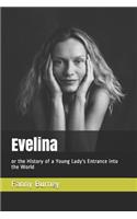 Evelina: or the History of a Young Lady's Entrance into the World