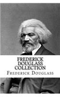 Frederick Douglass Collection: Narrative of the Life of Frederick Douglass and My Bondage and My Freedom