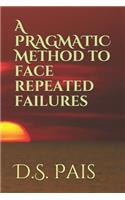 A Pragmatic Method to Face Repeated Failures