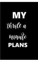 2019 Daily Funny Saying Planner My Thrill A Minute Plans 384 Pages: (Notebook, Diary, Blank Book)(2019 Planners Calendars Organizers Datebooks Appointment Books Agendas)